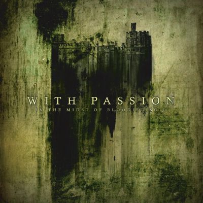 With Passion: "In The Midst Of Bloodied Soil" – 2005